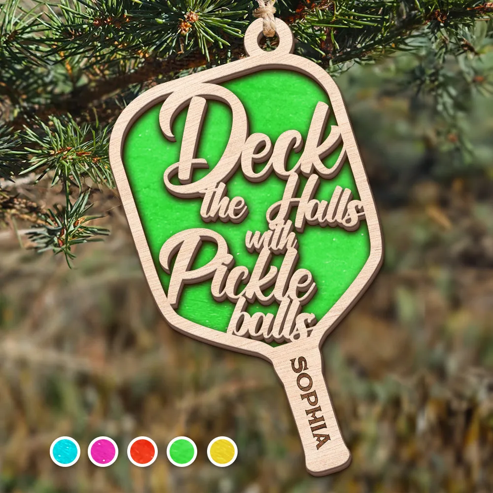 Teesdily | Customized Pickle Ball Padde Wood Ornament, Deck The Halls With Pickle Balls 2 Layered Wood Ornament, Christmas Gift